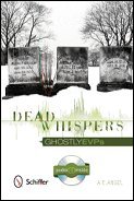 Dead Whispers: Ghostly EVPs