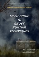FIELD GUIDE TO GHOST HUNTING TECHNIQUES